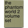 The Phantom World 2 Volume Set by Augustin Calmet)