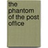 The Phantom of the Post Office