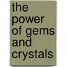 The Power Of Gems And Crystals door Soozi Holbeche