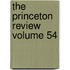 The Princeton Review Volume 54