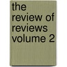 The Review of Reviews Volume 2 by Christina Stead