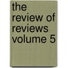 The Review of Reviews Volume 5 door Christina Stead