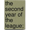 The Second Year of the League; by Harold William Vazeille Temperley