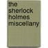 The Sherlock Holmes Miscellany
