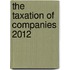 The Taxation of Companies 2012