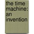 The Time Machine: An Invention