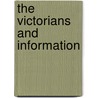 The Victorians and Information by Toni Weller