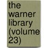 The Warner Library (Volume 23)