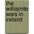 The Williamite Wars In Ireland