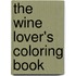 The Wine Lover's Coloring Book