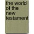 The World Of The New Testament
