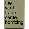 The World Trade Center Bombing door United States Government