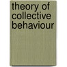 Theory Of Collective Behaviour door Neil J. Smelser