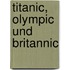 Titanic, Olympic und Britannic