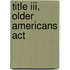 Title Iii, Older Americans Act