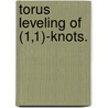 Torus Leveling Of (1,1)-Knots. by Arim Seo