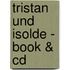 Tristan Und Isolde - Book & Cd