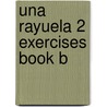 Una Rayuela 2 Exercises Book B by Pilar Candela