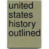 United States History Outlined door C.M. Lemon