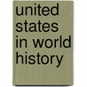 United States In World History door Edward Davies