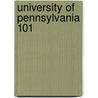 University Of Pennsylvania 101 by Brad M. Epstein