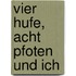 Vier Hufe, acht Pfoten und ich