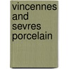 Vincennes and Sevres Porcelain by J. Paul Getty Museum