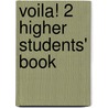 Voila! 2 Higher Students' Book by Sydney Thorne