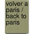 Volver a Paris / Back to Paris