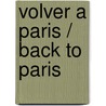 Volver a Paris / Back to Paris by Elisa Blanco Barba