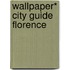 Wallpaper* City Guide Florence