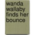 Wanda Wallaby Finds Her Bounce