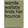 Wanda Wallaby Finds Her Bounce by Jonathan Emmett