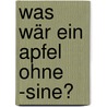 Was Wär Ein Apfel Ohne -Sine? door Heinz Erhardt
