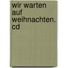 Wir Warten Auf Weihnachten. Cd by Rolf Zuckowski