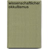 Wissenschaftlicher Okkultismus by August Messer