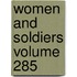 Women and Soldiers Volume 285