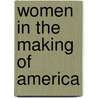 Women in the Making of America door H. Addington (Henry Addington) Bruce