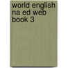 World English Na Ed Web Book 3 door Kristin Johanssen