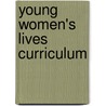 Young Women's Lives Curriculum door Paul Kivel