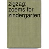 Zigzag: Zoems for Zindergarten door Loris Lesynski