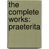 the Complete Works: Praeterita