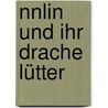 nnlin und ihr Drache Lütter door Susanne Nitsch