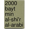 2000 Bayt Min Al-Shi'r Al-Arabi door Hasan Yahya