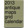 2013 Antique Maps Grid Calendar door Not Available