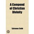 A Compend of Christian Divinity