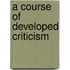 A Course of Developed Criticism