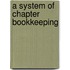 A System of Chapter Bookkeeping