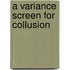 A Variance Screen for Collusion