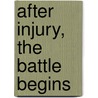 After Injury, the Battle Begins door United States Congressional House
